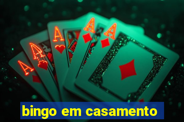 bingo em casamento